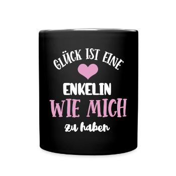 Glück Ist Eine Enkelin Wie Mich Zu Haben Enkelkind - Tasse einfarbig - Schwarz - Vorne