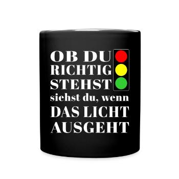 Si vous vous tenez correctement, vous verrez le feu de circulation - Mug uni - noir - Devant