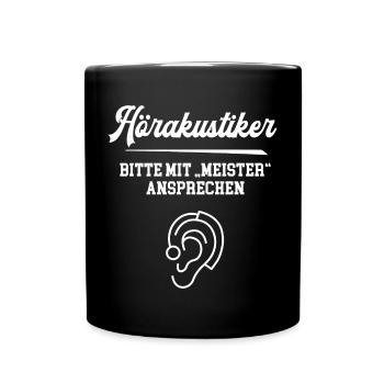 Hörakustiker Meister Hörakustikmeister Hörgeräte - Tasse einfarbig - Schwarz - Vorne