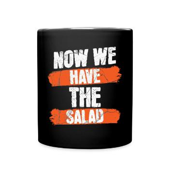 Now we have the Salad denglish - Tasse einfarbig - Schwarz - Vorne