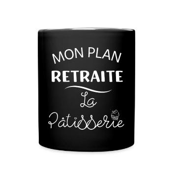 Mon plan retraite la pâtisserie - Mug uni - noir - Devant