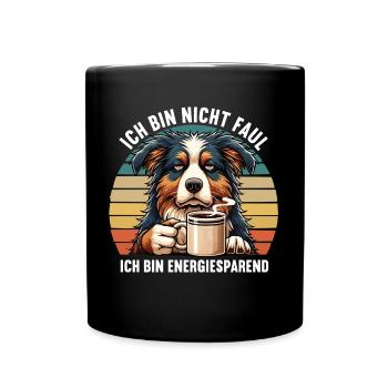 Ich Bin Nicht Faul Australian Shepherd Aussie - Tasse einfarbig - Schwarz - Vorne