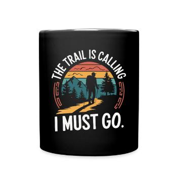 The Trail is Calling and I Must Go - Full Colour Mug - black - Front