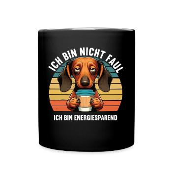Ich Bin Nicht Faul Dackel Dackelbesitzer Tekkel - Tasse einfarbig - Schwarz - Vorne