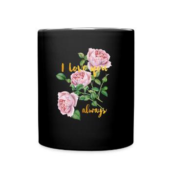I love you- ALWAYS -Ich liebe dich- immer - Tasse einfarbig - Schwarz - Vorne