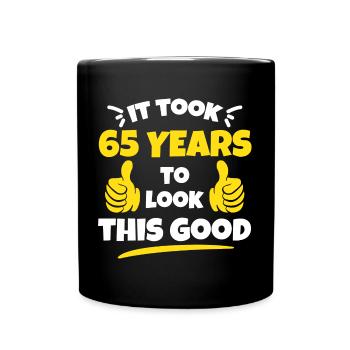 Es dauerte 65 Jahre, um diese gute Geburtstagsgeschenkidee auszusehen - Tasse einfarbig - Schwarz - Vorne