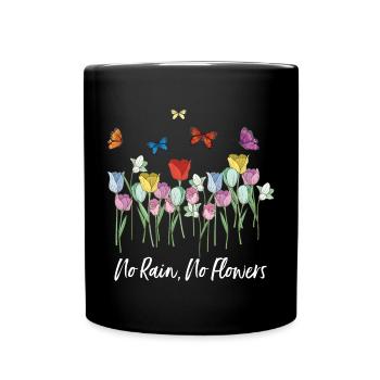 No Rain No Flowers Abstract Artistic Art Gift Idea - Full Colour Mug - black - Front