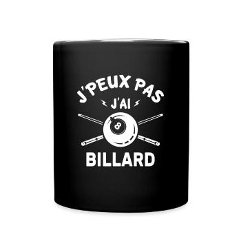 J'peux pas, j'ai billard - Mug uni - noir - Devant