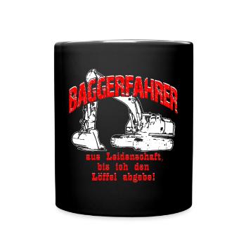 Baggerfahrer Leidenschaft Bagger - Tasse einfarbig - Schwarz - Vorne