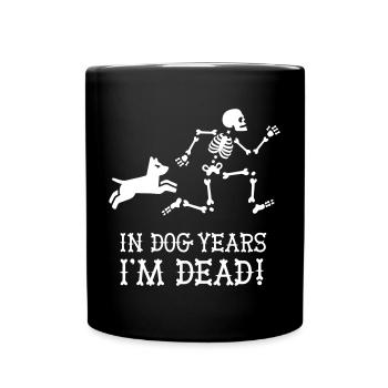 Dans les années de chien, je suis mort - Mug uni - noir - Devant
