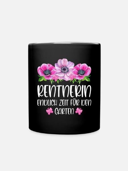 Rentnerin Ruhestand Endlich Zeit für den Garten - Tasse einfarbig - Schwarz