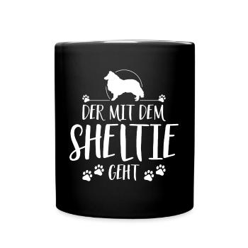 DER MIT SHELTIE GEHT Hunde Spruch Wilsigns - Tasse einfarbig - Schwarz - Vorne