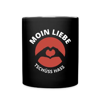 moin liebe tschüss hass - Tasse einfarbig - Schwarz - Vorne