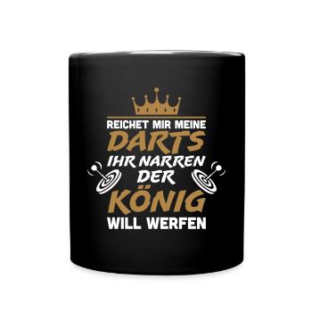 Reichet mir meine Darts ihr Narren - Tasse einfarbig - Schwarz - Vorne