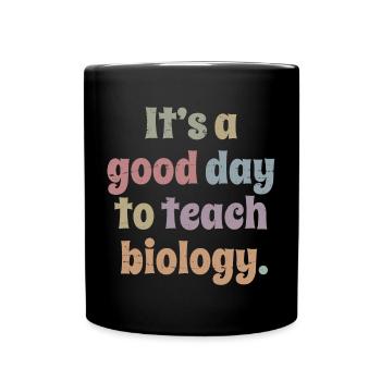 Science Teacher - It's A Good Day To Teach Biology - Full Colour Mug - black - Front