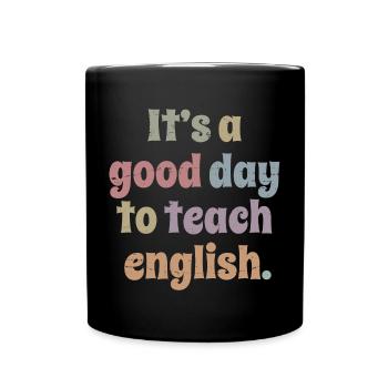 Professeur d’anglais - C’est une bonne journée pour enseigner l’anglais - Mug uni - noir - Devant