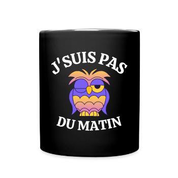 pas du matin, grincheux le matin - Mug uni - noir - Devant