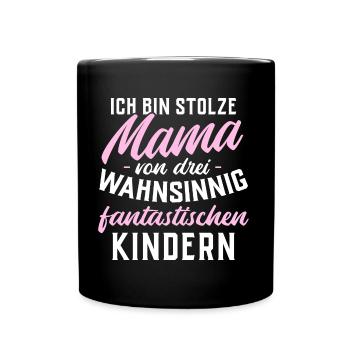 Ich bin stolze Mama von 3 fantastischen Kindern - Tasse einfarbig - Schwarz - Vorne