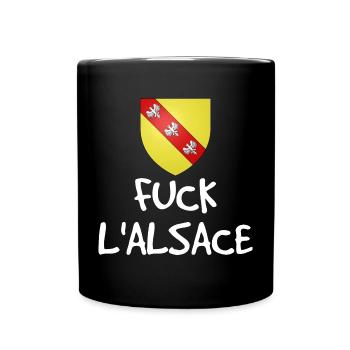 Fuck L'Alsace - Humour Lorrain - Full Colour Mug - black - Front