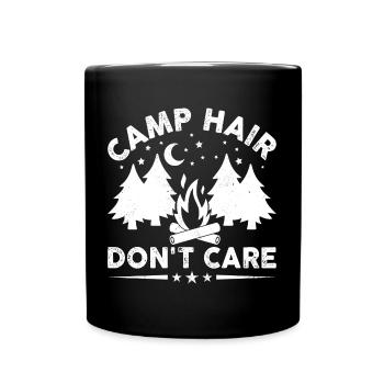 Camp Hair Don't Care Outdoor Travel Nature Lover - Full Colour Mug - black - Front