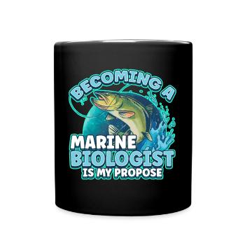 Becoming a future Marine Biologist is my propose - Full Colour Mug - black - Front