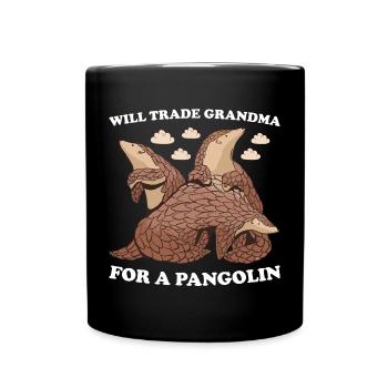 Will Trade Grandma For A Pangolin - Full Colour Mug - black - Front