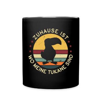 Zuhause Ist Wo Meine Tukane Sind - Tasse einfarbig - Schwarz - Vorne