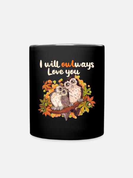 I will owlways love you - Niedliche Eulen Herbst - Tasse einfarbig - Schwarz