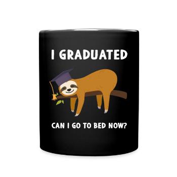 I Graduated Can I Go To Bed Now Faultier - Tasse einfarbig - Schwarz - Vorne