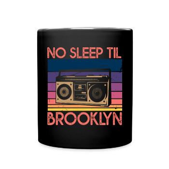 No Sleep Til Brooklyn - Tasse einfarbig - Schwarz - Vorne