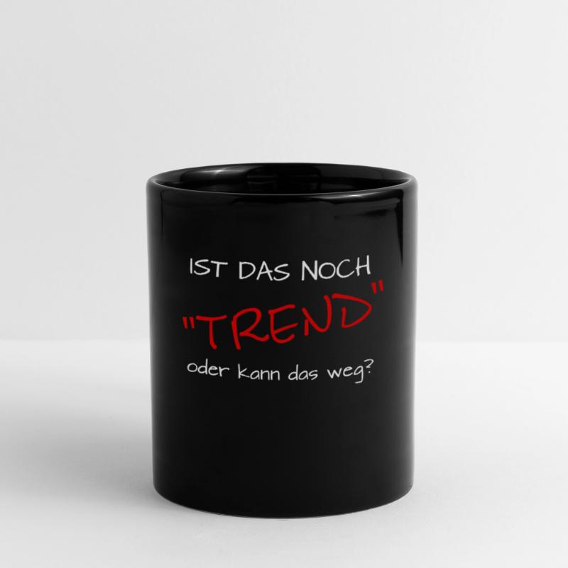 ist das noch trend oder kann das weg Tasse einfarbig