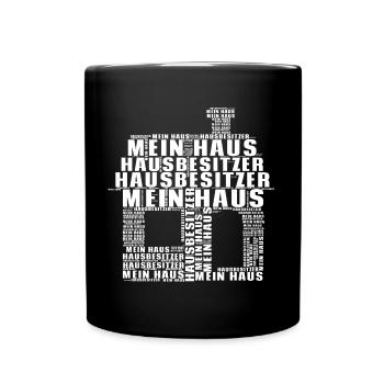 Hausbesitzer Mein Haus Meine Wohnung T-Shirt - Tasse einfarbig - Schwarz - Vorne