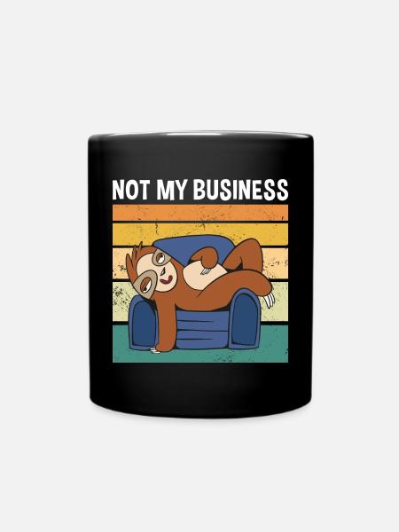 Not My Business Süßes Faultier - Tasse einfarbig - Schwarz