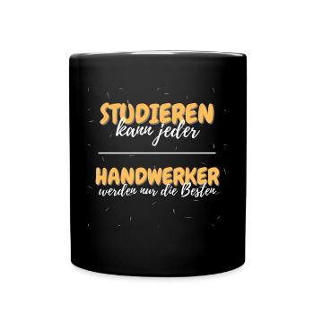 studieren kann jeder handwerker besten geschenk 1 - Tasse einfarbig - Schwarz - Vorne