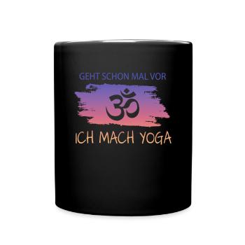 Yoga Spruch Geschenk Tshrit - Tasse einfarbig - Schwarz - Vorne