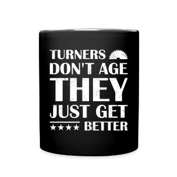 Turners Don't Age They Just Get Better Woodworking - Full Colour Mug - black - Front