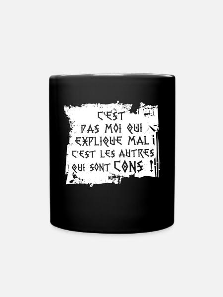 C''est pas moi c'est les autres qui sont cons ! - Mug uni - noir