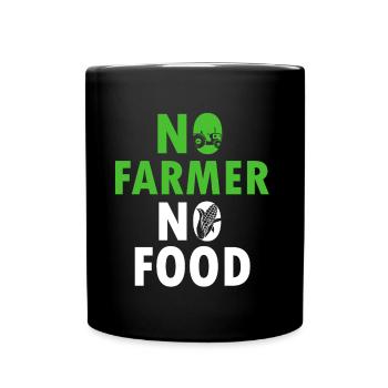 No Farmer No Food Bauer Landwirtschaft Bauernhof - Tasse einfarbig - Schwarz - Vorne