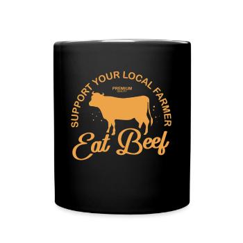 Support Farmer Eat Beef Bauer Landwirtschaft - Tasse einfarbig - Schwarz - Vorne
