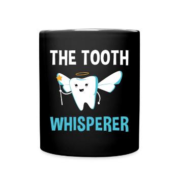 Hygienist The Tooth Whisperer Dental Assistant - Tasse einfarbig - Schwarz - Vorne
