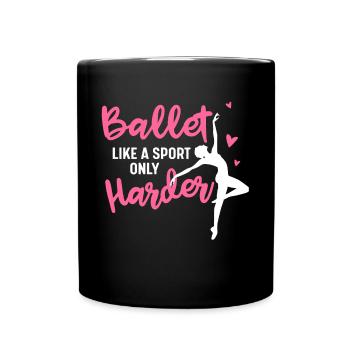 Ballett Ballerina Tanzen Ballet Like A Sport - Tasse einfarbig - Schwarz - Vorne