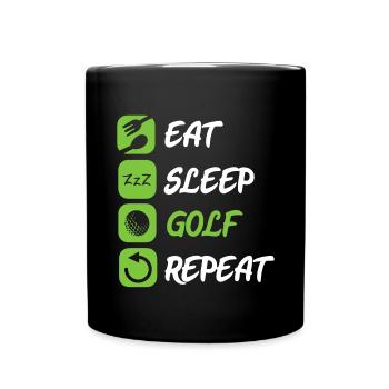 Eat Sleep Repeat Golf Golfer Golfschläger Golfen - Tasse einfarbig - Schwarz - Vorne