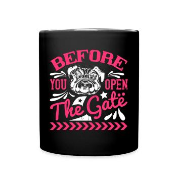 Before You Open The Gate - Full Colour Mug - black - Front