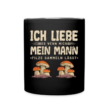 Ich Liebe Pilze Sammeln Pilzsammler Steinpilz - Tasse einfarbig - Schwarz - Vorne