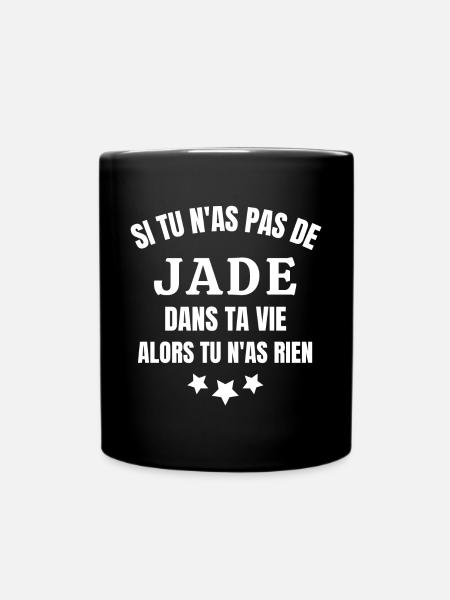 Jade, prénom Jade, anniversaire Jade - Mug uni - noir