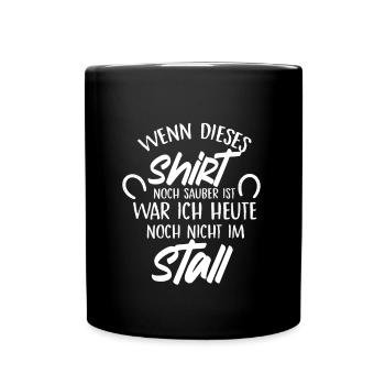 War Ich Heute Noch Nicht Im Stall Pferd Reiten - Tasse einfarbig - Schwarz - Vorne