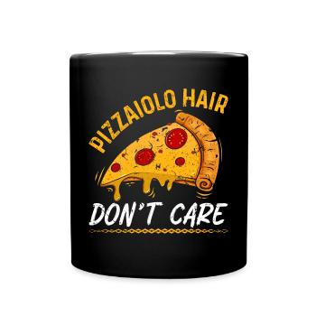 Pizza Hair Don't Care Pizza Maker - Tasse einfarbig - Schwarz - Vorne