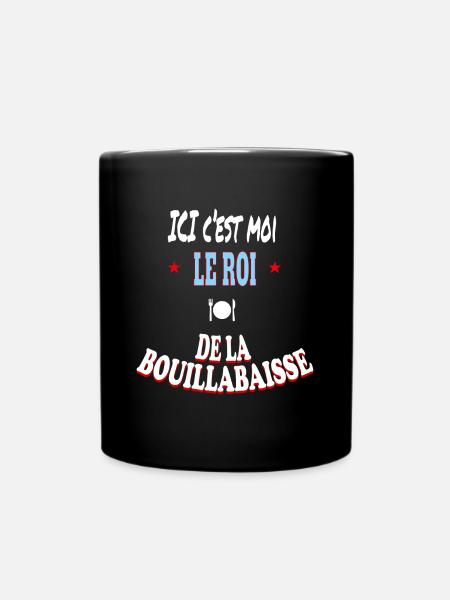 Ici c'est moi le roi de la bouillabaisse - Mug uni - noir