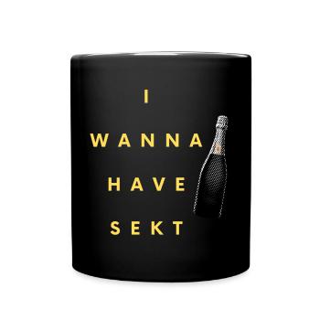I wanna have Sekt - Tasse einfarbig - Schwarz - Vorne