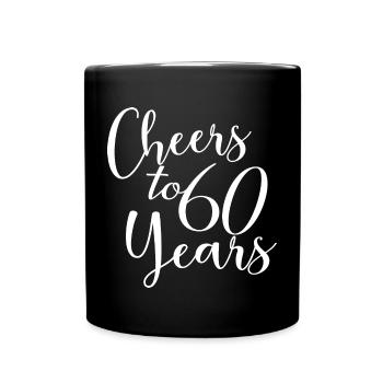 Prost auf 60 Jahre 60. Geburtstag - Tasse einfarbig - Schwarz - Vorne